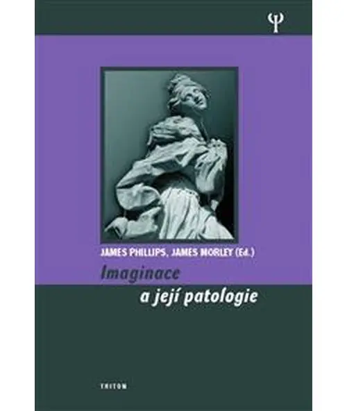 Imaginace a její patologie - James Phillips