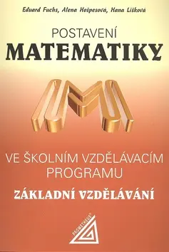 Postavení matematiky ve školním vzdělávacím programu pro základní vzdělávání - Eduard Fuchs