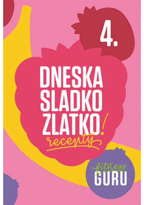 Fitness Guru Recepty 4 -  Miroslav Kelij