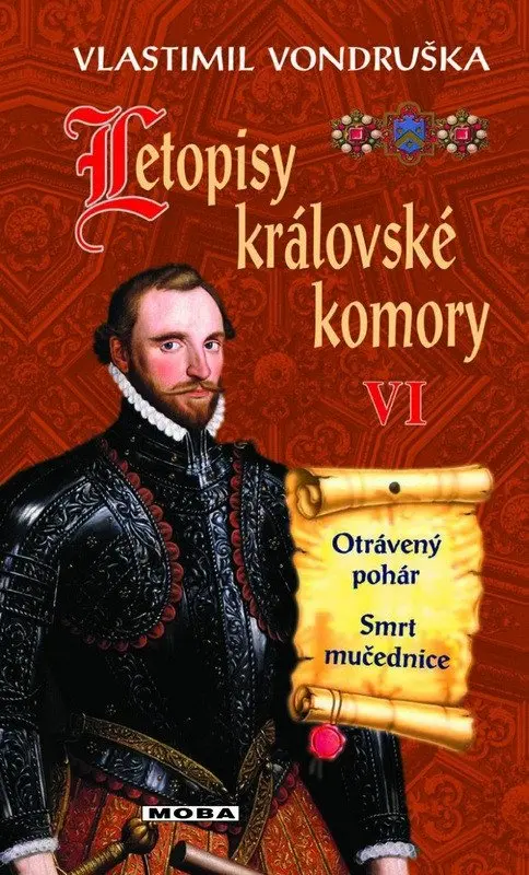 Letopisy královské komory VI. - Otrávený pohár / Smrt mučednice