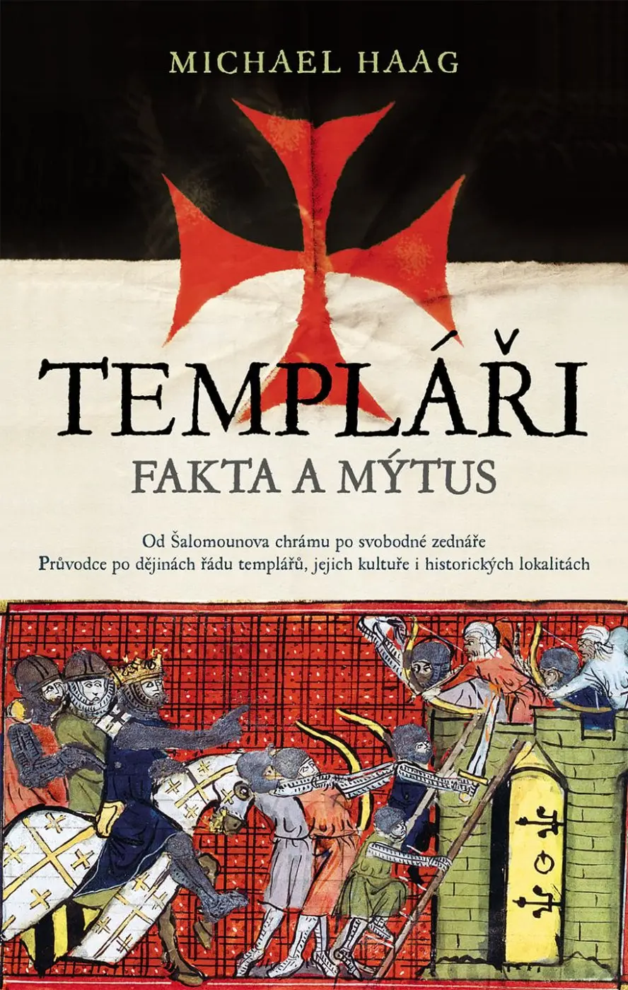 Templáři - Fakta a mýtus - Michael Haag