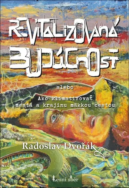 Revitalizovaná budúcnosť (Radoslav Dvořák, 2025)