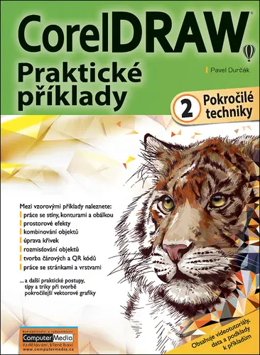 CorelDRAW - Praktické příklady 2. díl (pokročilé techniky) - Pavel Durčák