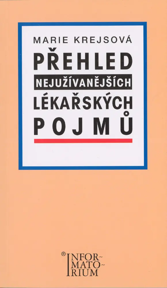 Přehled nejužívanějších lékařských pojmů - M. Krejsová