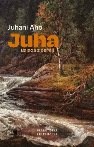 Juha - Balada z peřejí - Juhani Aho