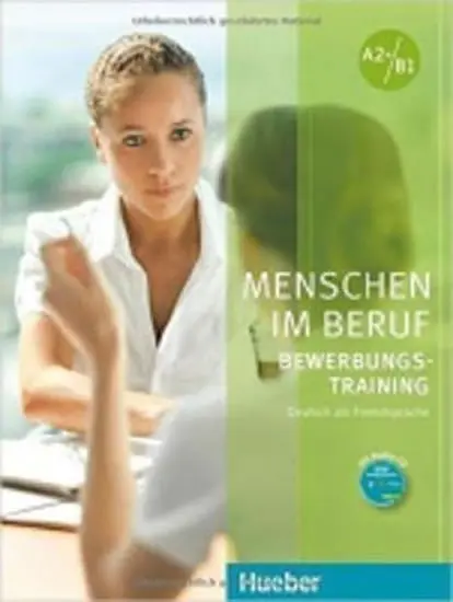 Menschen im Beruf - Bewerbungstraining A2+/B1: Kursbuch mit Audio-CD - Gerhard, Corinna