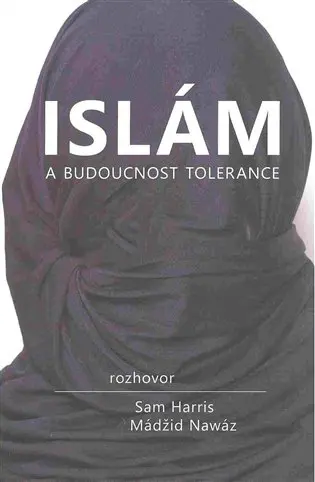 Islám a budoucnost tolerance - Sam Harris