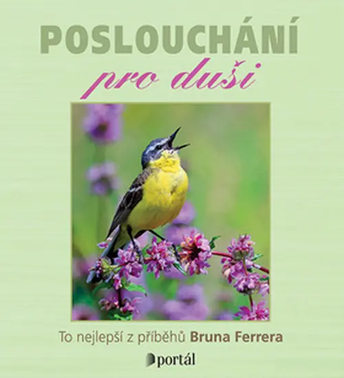 Poslouchání pro duši - To nejlepší z příběhů Bruna Ferrera (audiokniha - čte Simona Postlerová) - Bruno Ferrero