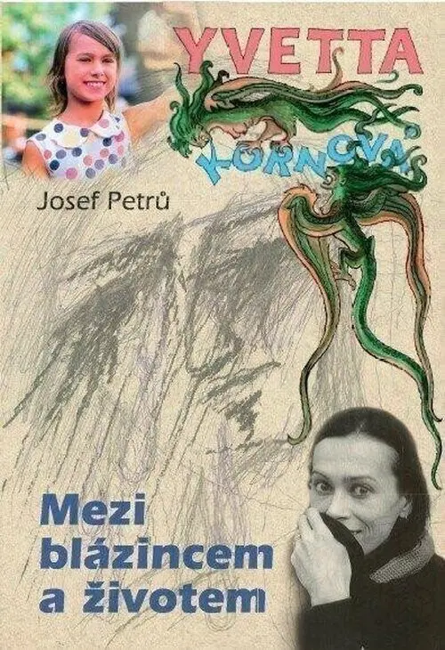 Yvetta Kornová - Mezi blázincem a životem