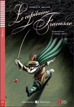Lectures ELI Juniors 1/A1: Le Capitaine Fracasse+CD - Théophile Gautier