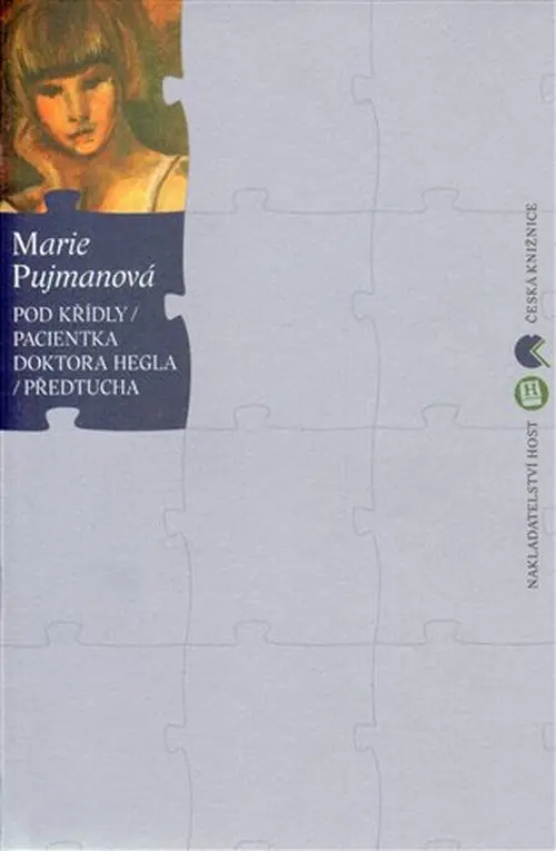 Pod křídly / Pacientka doktora Hegla / Předtucha