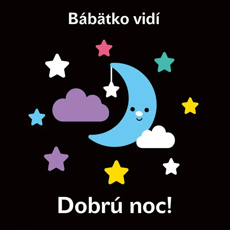 Bábätko vidí - Dobrú noc! - kolektiv autorů