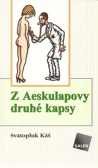 Z Aeskulapovy druhé kapsy - Svatopluk Káš