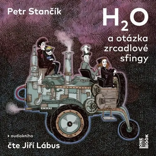 CD H2O a otázka zrcadlové sfingy (Čte Jiří Lábus) (audiokniha) - Petr Stančík