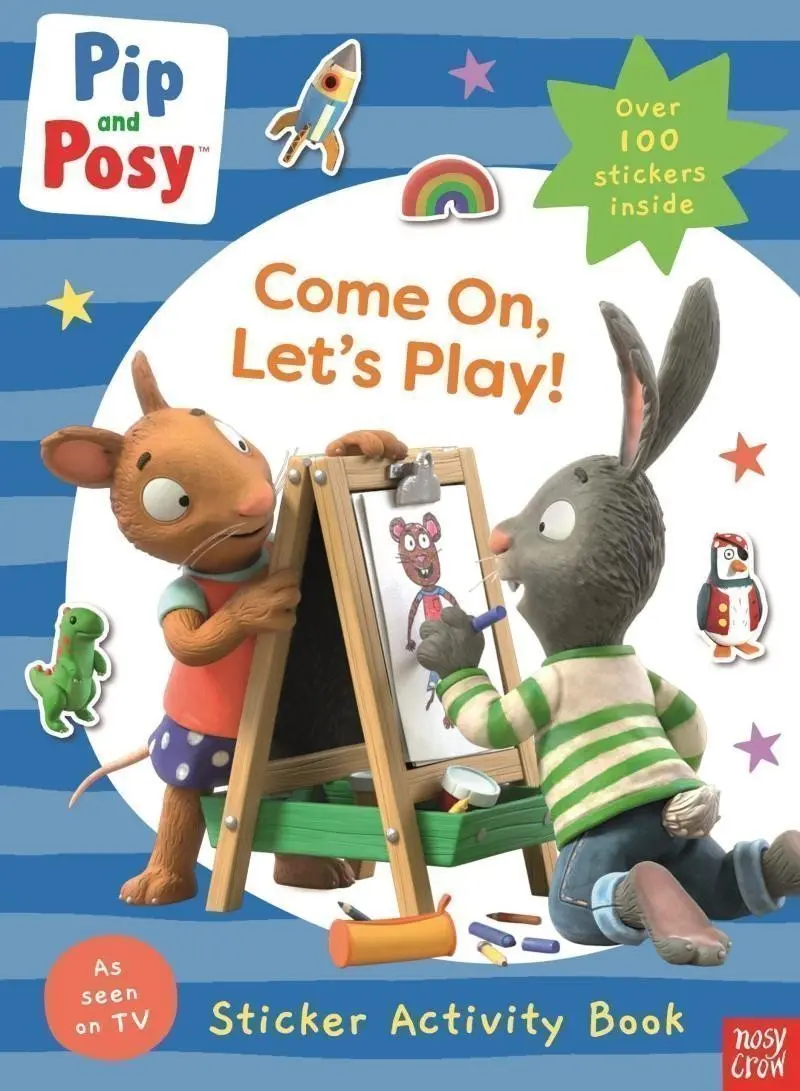 Pip and Posy: Come On, Let´s Play! -  Pip and Posy