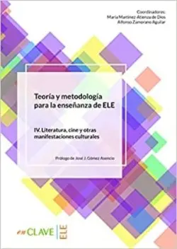 Teoría y metodologia para la ensenanza del ELE - vol. 4 - Martínez-Atienza de Dios, María