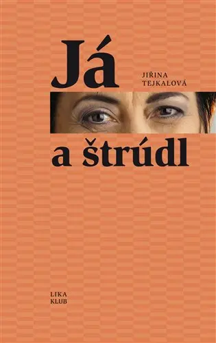 Já a štrúdl - Jiřina Tejkalová