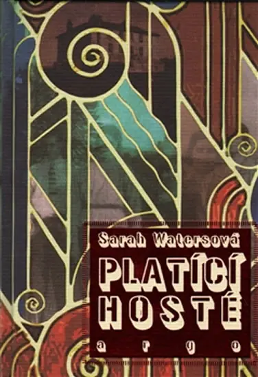 Platící hosté - Sarah Waters