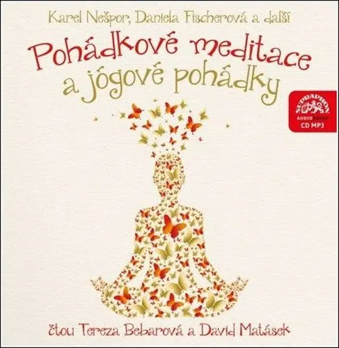 Pohádkové meditace a jógové pohádky (audiokniha - čte Tereza Bebarová a David Matásek) - Daniela Fischerová