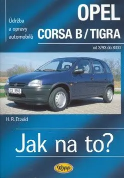 Údržba a opravy automobilů Opel Corsa B/Tigra (Hans-Rüdiger Etzold, 2007)