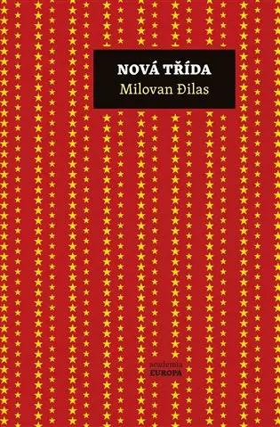Nová třída - Kritika soudobého komunismu - Milovan Djilas
