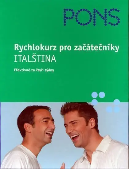Rychlokurz pro začátečníky - Italština (efektivně za čtyři týdny) - Anne Braun