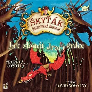 CD Jak zlomit dračí srdce (Škyťák Šelmovská Štika III.) 8 (Čte David Novotný) (audiokniha) - Cressida Cowell