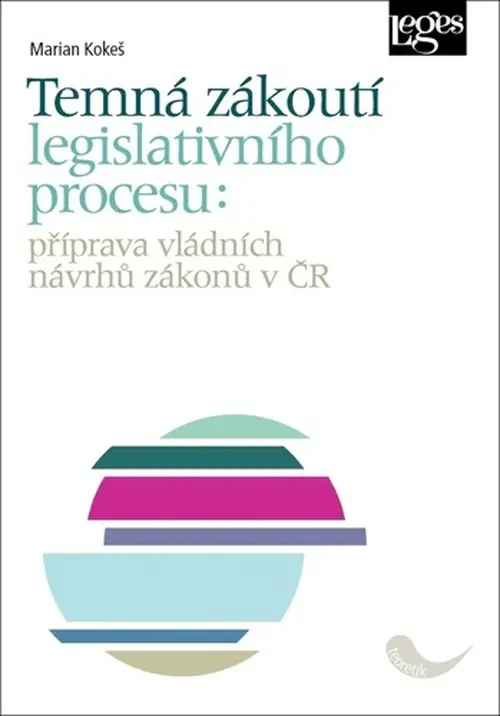 Temná zákoutí legislativního procesu: příprava vládních návrhů zákonů v ČR