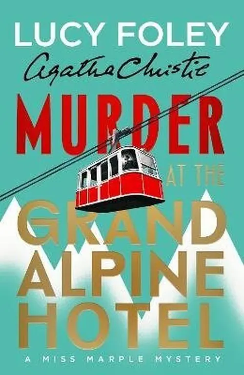 Murder at the Grand Alpine Hotel - Lucy Foley