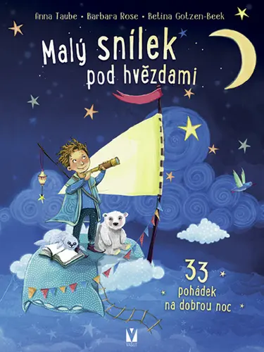 Malý snílek pod hvězdami - 33 pohádek na dobrou noc - Barbara Rose