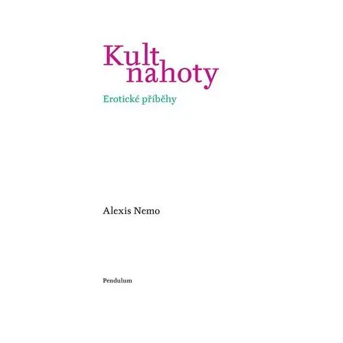 Kult nahoty - Alexis Nemo