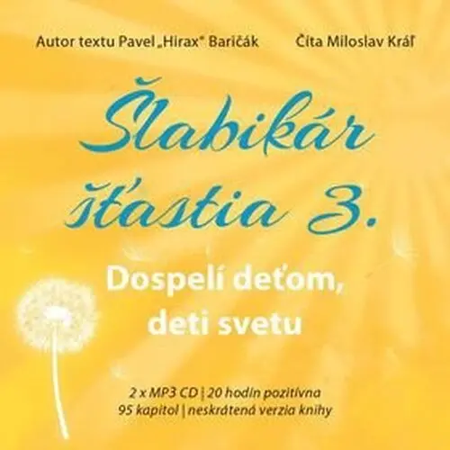 Šlabikár šťastia 3 - Dospelí deťom, deti svetu - audiokniha z kategorie Pozitívne myslenie