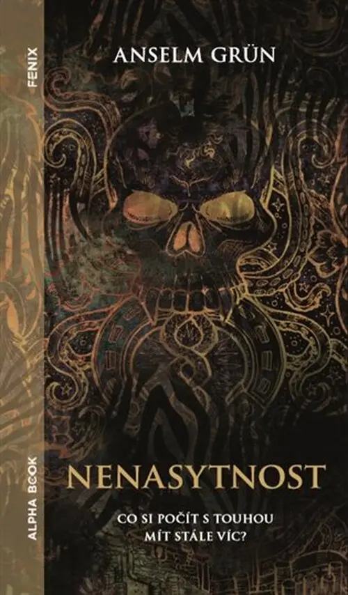 Nenasytnost - Anselm Grün