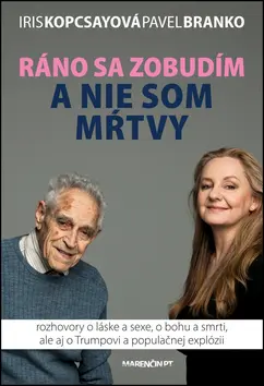 Ráno sa zobudím a nie som mŕtvy - Iris Kopcsay