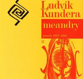 Meandry - Ludvík Kundera