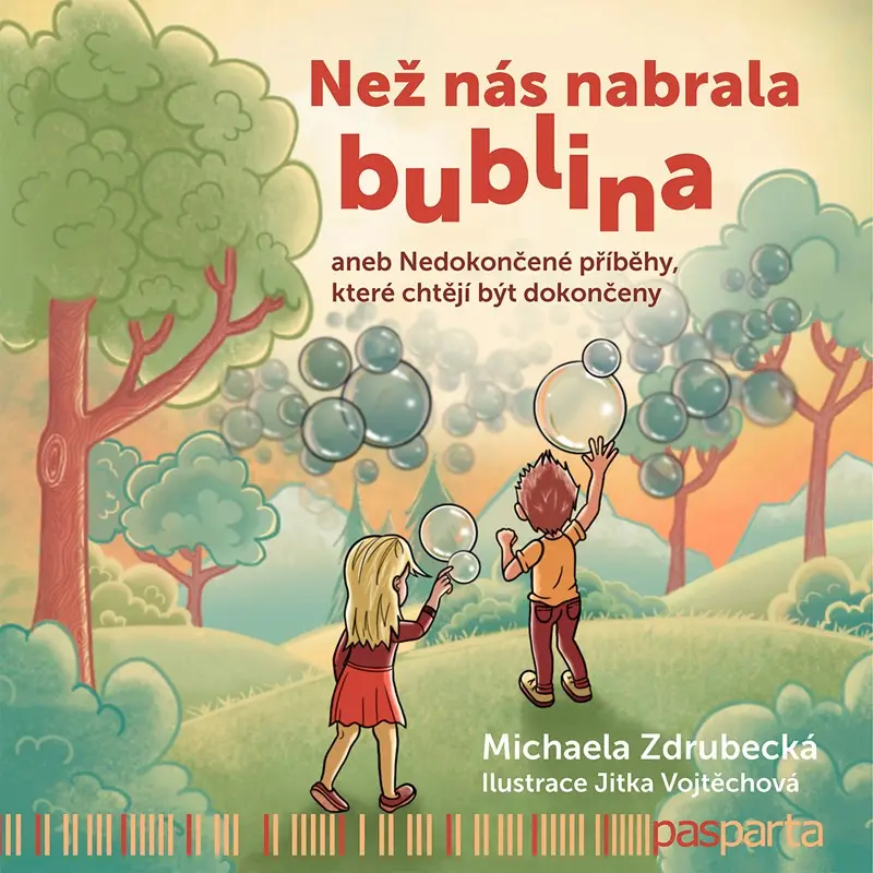 Než nás nabrala bublina | Jitka Vojtěchová, Michaela Zdrubecká