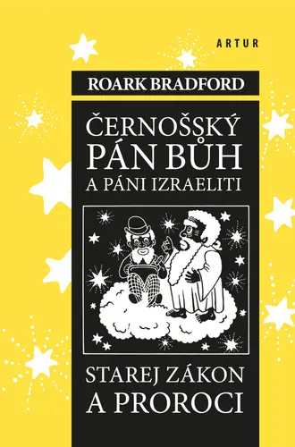 Černošský Pán Bůh a páni izraeliti - Starej zákon a proroci - Roark Bradford