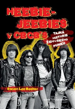 Heebie-Jeebies v CBGB´s: Tajná historie židovského punku
