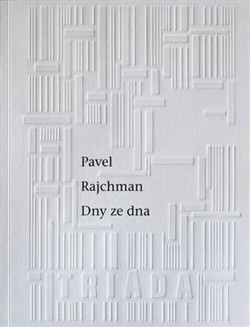Dny ze dna - Pavel Rajchman