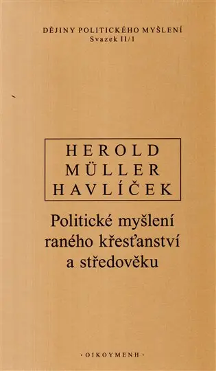 Dějiny politického myšlení II/1 - Aleš Havlíček, V. Herold, I. Müller
