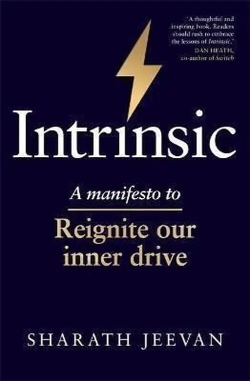 Intrinsic : A manifesto to reignite our inner drive - Sharath Jeevan