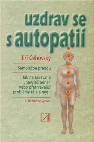 Uzdrav se s autopatií - Jiří Čehovský
