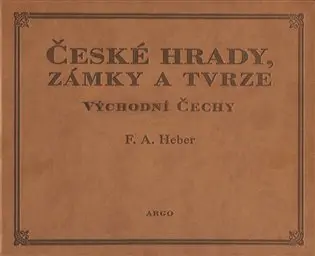 České hrady, zámky a tvrze V. - Franz Alexander Heber