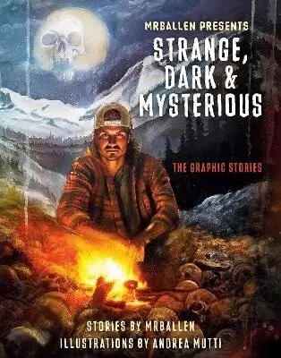 Strange, Dark & Mysterious (The Graphic Stories) - Andrea Mutti, MrBallen