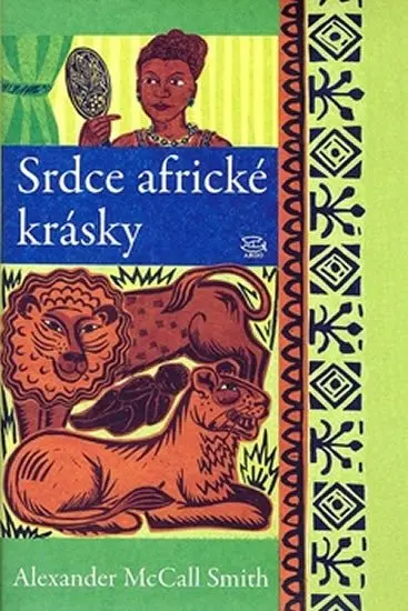 Srdce africké krásky - Smith Alexander McCall