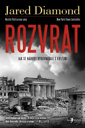Rozvrat - Jak se národy vyrovnávají s krizemi - Jared Mason Diamond