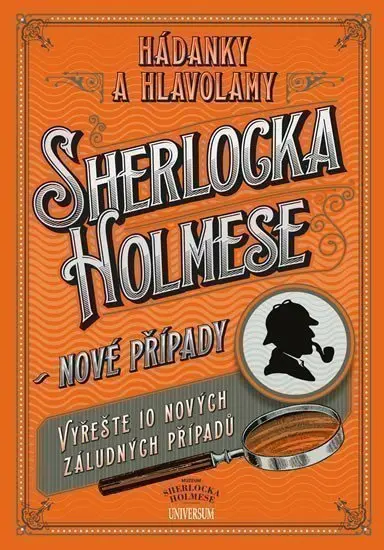 Hádanky a hlavolamy Sherlocka Holmese – nové případy - John H. Watson
