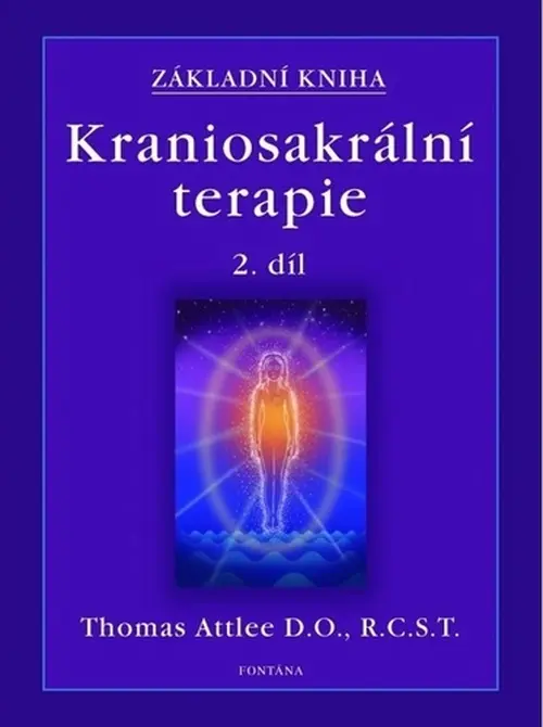 Základní kniha Kraniosakrální terapie 2.díl - Thomas Attlee