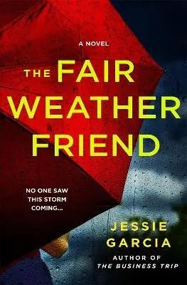 The Fair-Weather Friend (A Novel) - Jessie Garcia