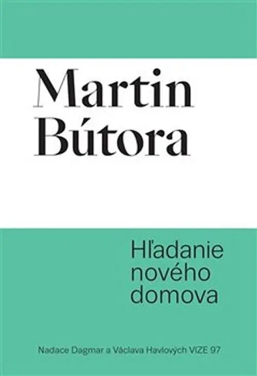 Hľadanie nového domova - Martin Bútora